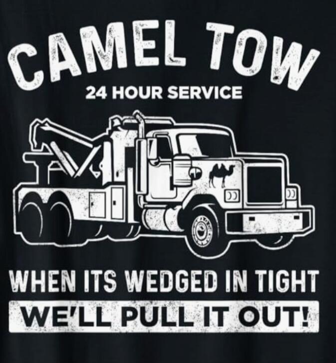 CAMEL TOW 24 HOUR SERVICE WHEN ITS WEDGED IN TIGHT WE'LL PULL IT OUT!