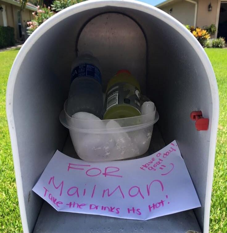 FOR MAILMAN Take the drinks Its Hot! Have a good day! :)