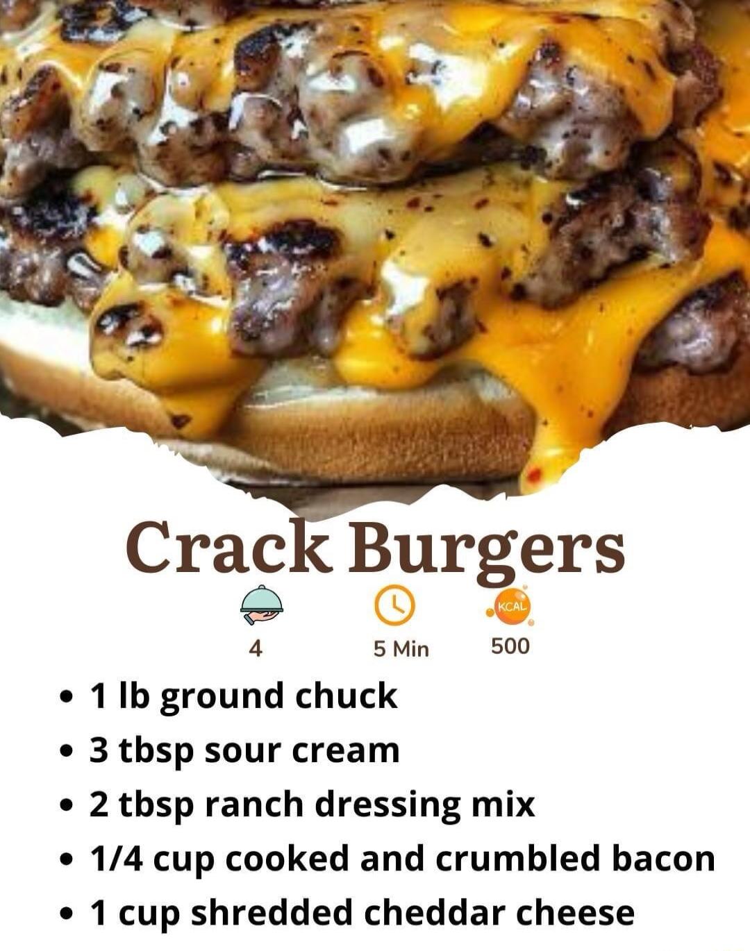 Cra Burgers 4 5Min 500 11b ground chuck 3 tbsp sour cream 2 thsp ranch dressing mix 14 cup cooked and crumbled bacon 1 cup shredded cheddar cheese