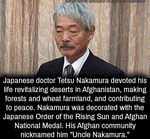 BETEUERER O SINELETTER I CI T life revitalizing deserts in Afghanistan making forests and wheat farmland and contributing QORI ELE T T ERTE R I VG R G R G Japanese Order of the Rising Sun and Afghan National Medal His Afghan community GETE R RS ERNEUVET T Y