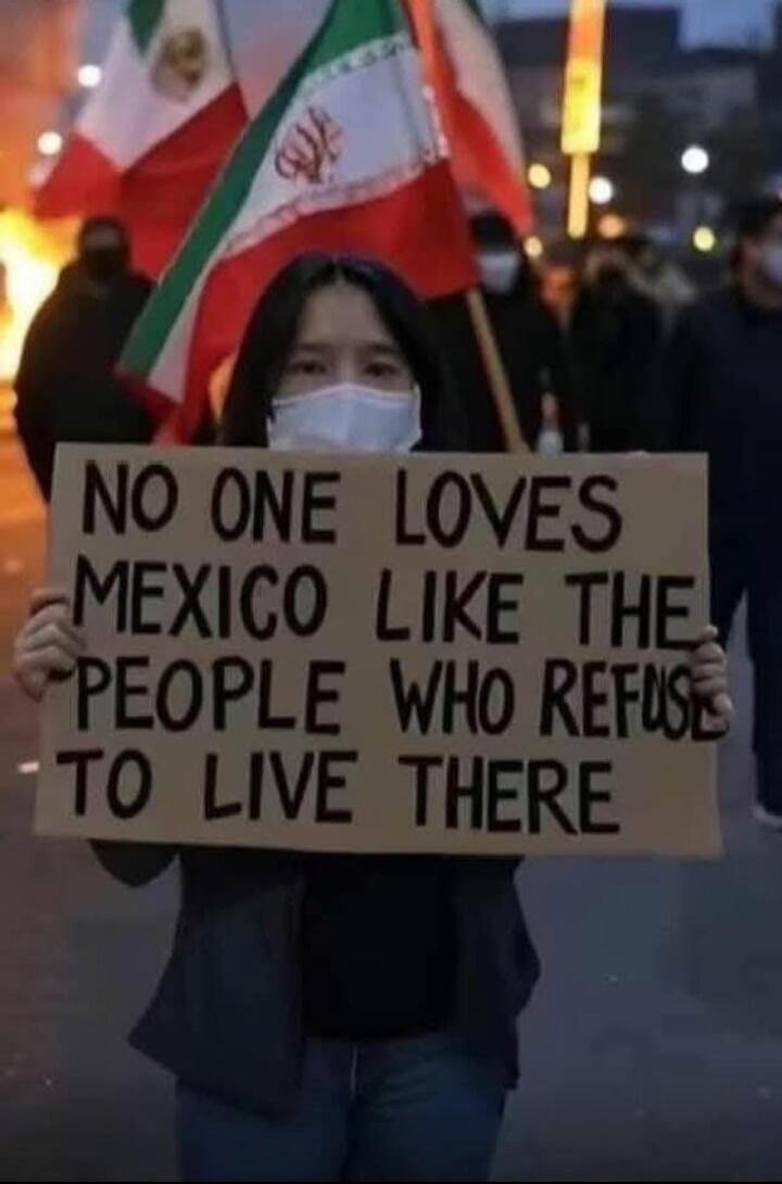 NO ONE LOVES MEXICO LIKE THE PEOPLE WHO REFUSE TO LIVE THERE