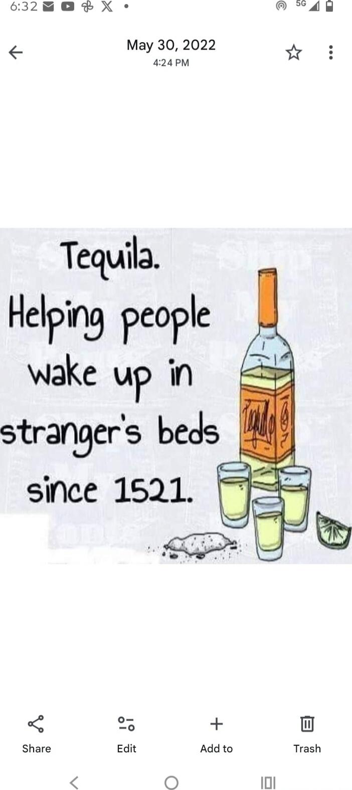 Tequila. Helping people wake up in stranger's beds since 1521.