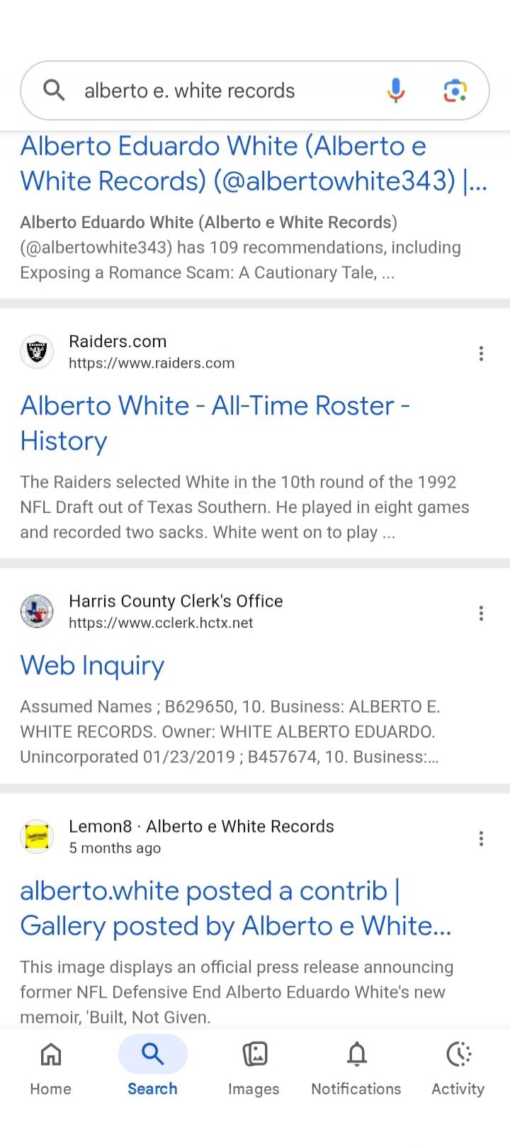 alberto e. white records. Alberto Eduardo White (Alberto e White Records) (@albertowhite343) has 109 recommendations, including Exposing a Romance Scam: A Cautionary Tale. Raiders.com: Alberto White - All-Time Roster - History. The Raiders selected White in the 10th round of the 1992 NFL Draft out of Texas Southern. He played in eight games and rec