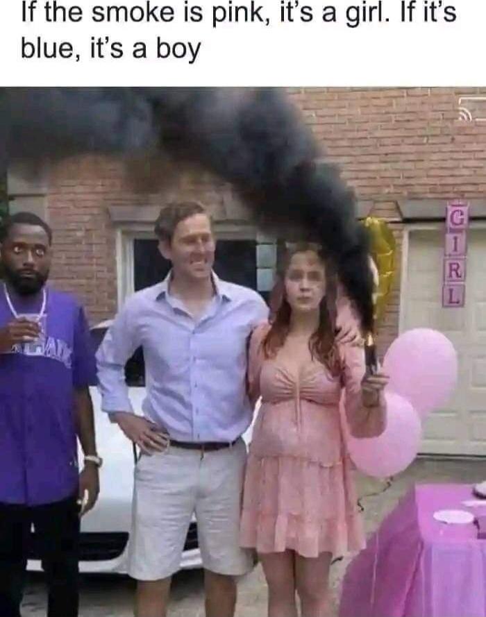If the smoke is pink, it’s a girl. If it’s blue, it’s a boy