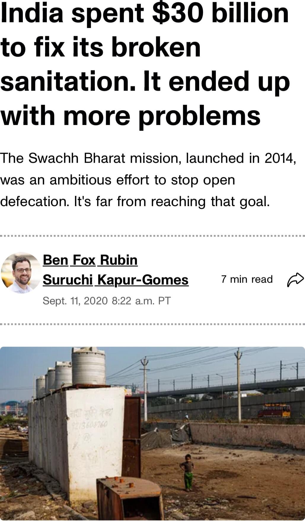 India spent 30 billion to fix its broken sanitation It ended up with more problems The Swachh Bharat mission launched in 2014 was an ambitious effort to stop open defecation Its far from reaching that goal Ben Fox Rubin v Suruchi Kapur Gomes 7min read 2 Sept 11 2020 822 am PT