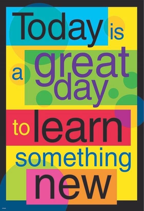Today is a great day to learn something new