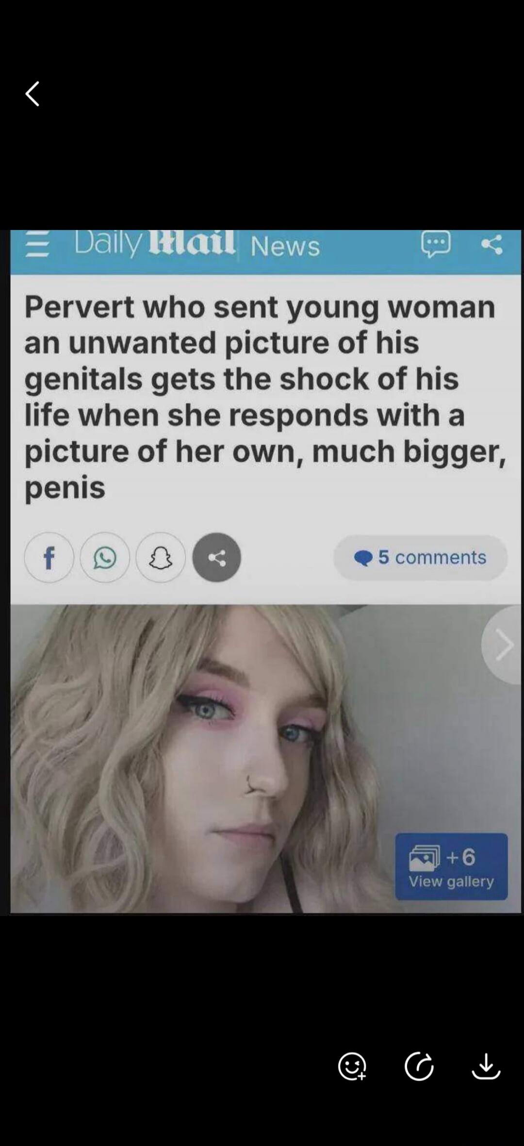 Daily Mail News Pervert who sent young woman an unwanted picture of his genitals gets the shock of his life when she responds with a picture of her own, much bigger, penis