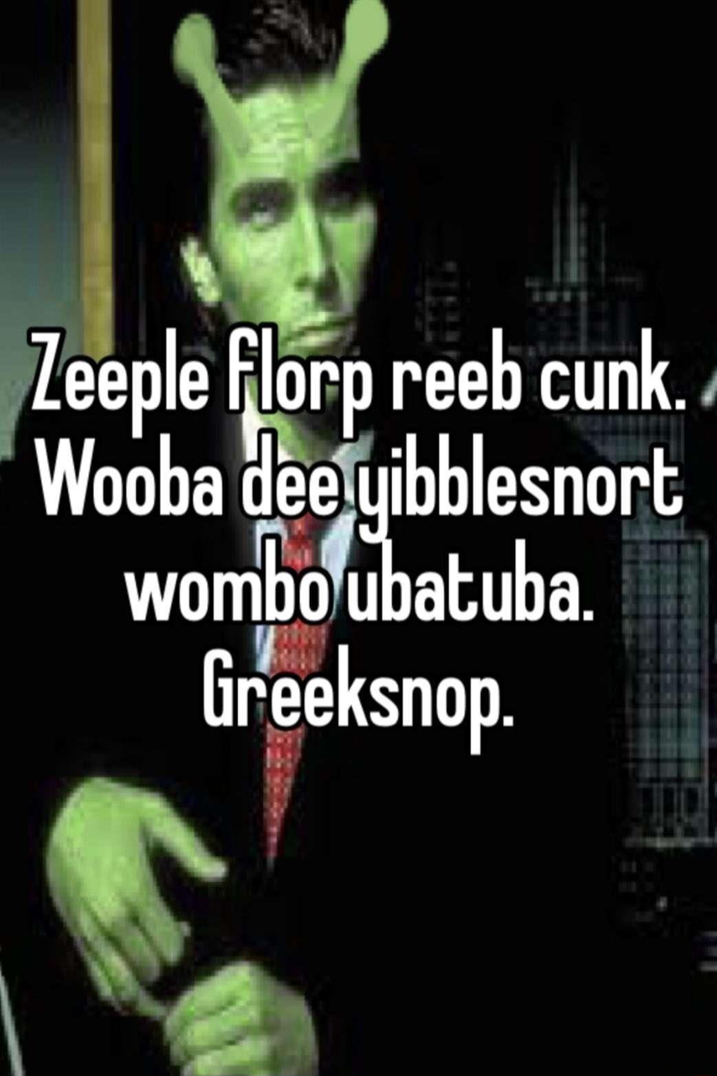 Leeple flo rp reeb cunk Wooba d ibblesnort womboraluba Breeksnop