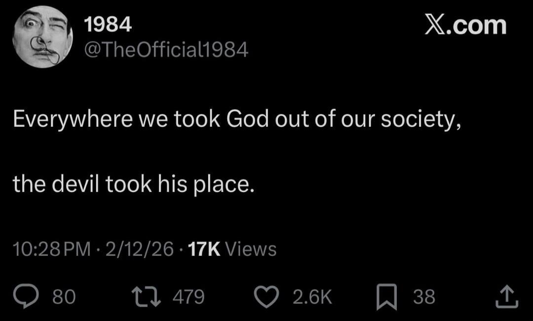 Everywhere we took God out of our society, the devil took his place.