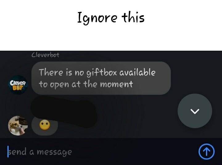 Ignore this There is no gifthox available to open at the moment