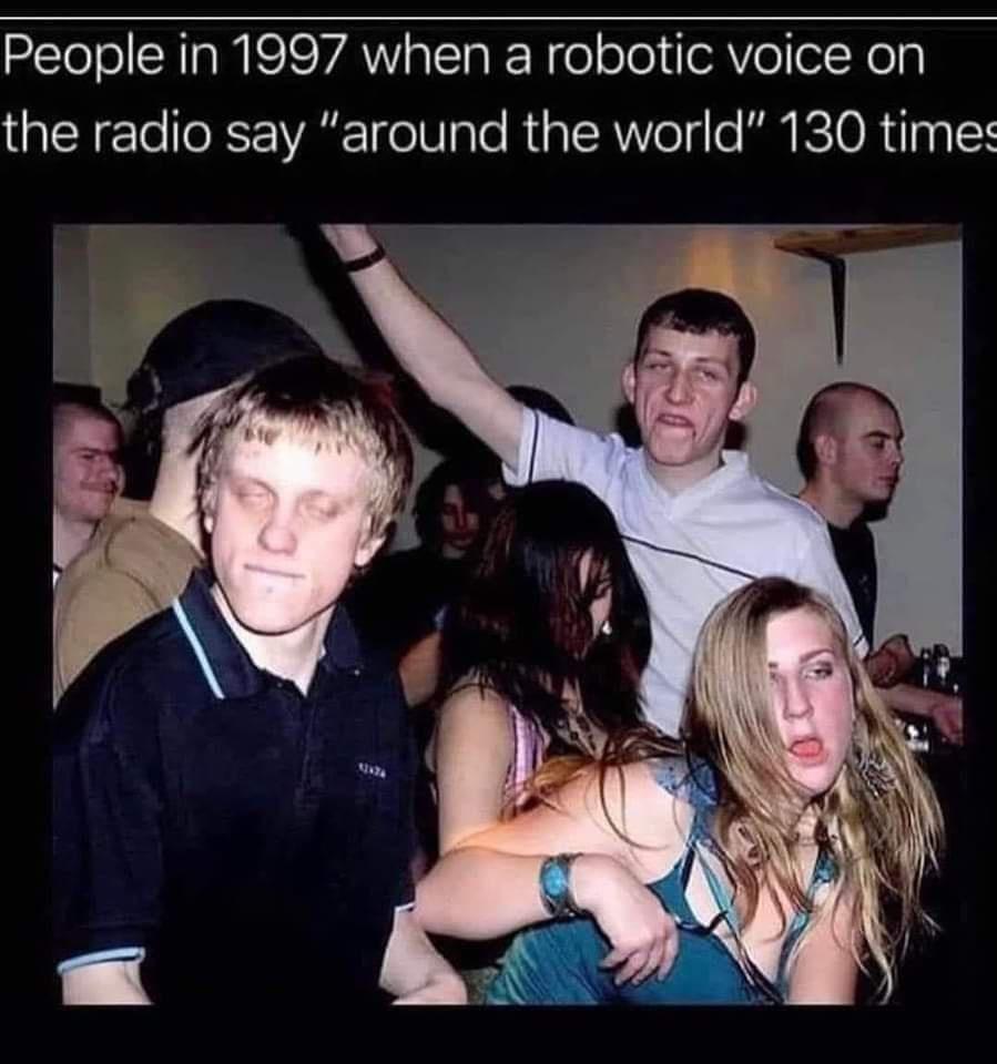 People in 1997 when a robotic voice on the radio say around the world 130 time