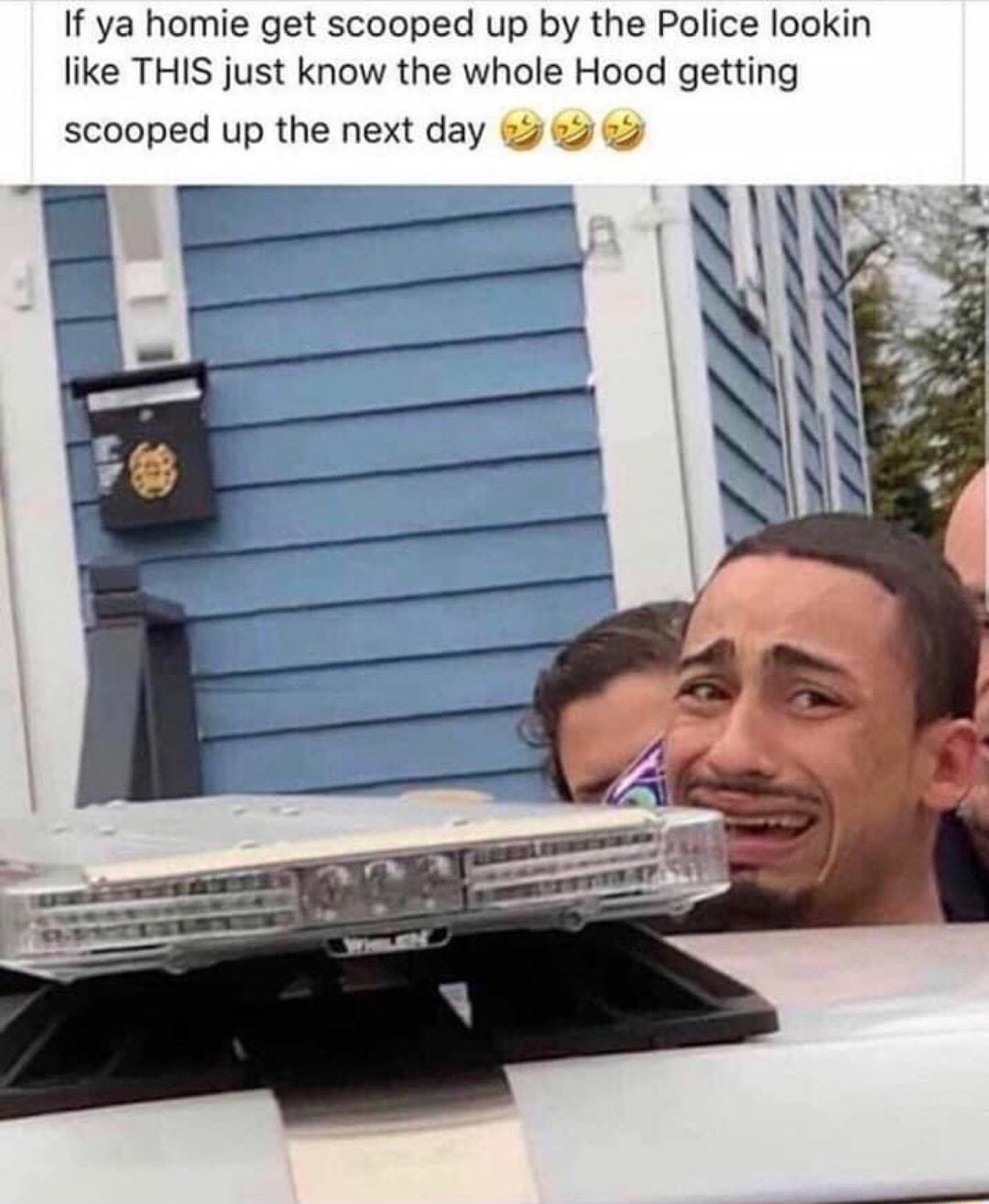 If ya homie get scooped up by the Police lookin like THIS just know the whole Hood getting scooped up the next day z 22 z