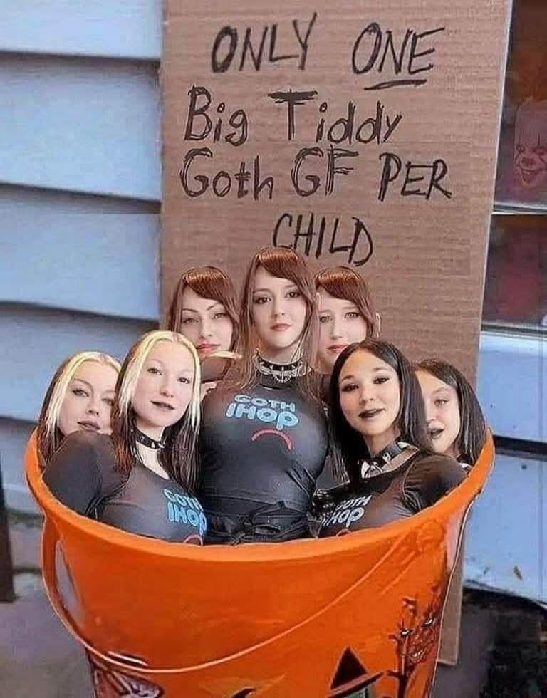 ONLY ONE Big Tiddy Goth GF PER CHILD