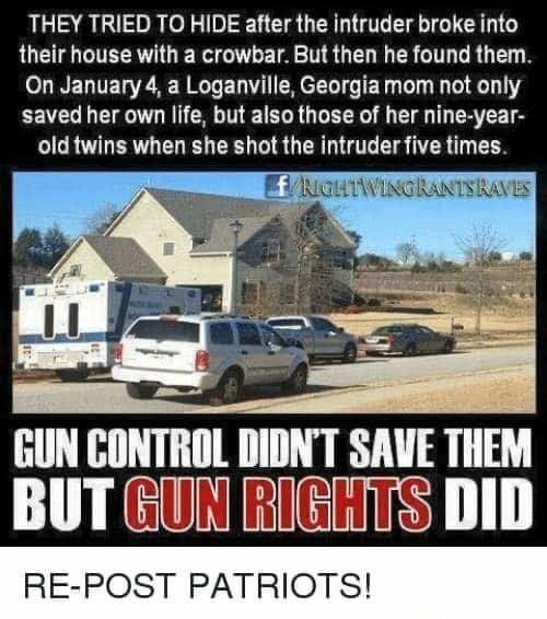 THEY TRIED TO HIDE after the intruder broke into LG VTR R E T TS GEL R I DR T ol I ET TVE V M R E T ENEL T TE R Ty 11 1 saved her own life but also those of her nine year old twins when she shot the intruder five times GUN CONTROL DIDNT SAVE THEM 11 GUNIRTGHISY 1 RE POST PATRIOT