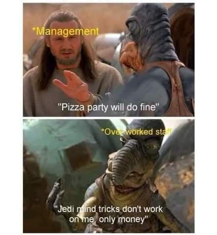 Pizza party will do fine Jedi j tricks dont work onme only money