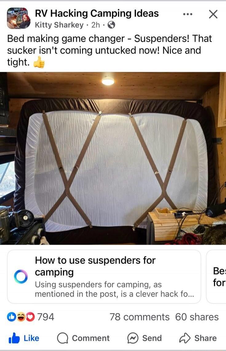 RV Hacking Camping Ideas. Bed making game changer - Suspenders! That sucker isn't coming untucked now! Nice and tight. How to use suspenders for camping. Using suspenders for camping, as mentioned in the post, is a clever hack.