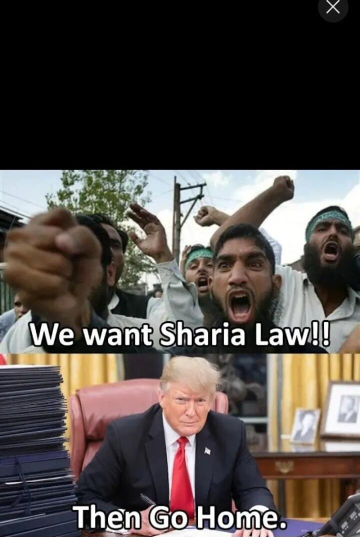 We want Sharia Law!! Then Go Home.