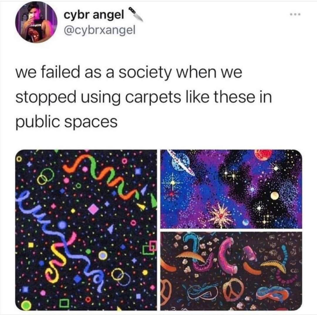 cybr angel y cybrxangel we failed as a society when we stopped using carpets like these in public spaces