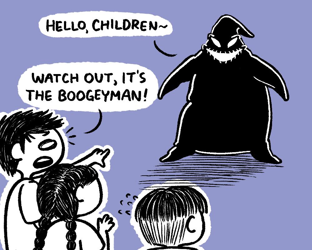 HELLO CHILDREN e WATCH OUT ITS THE BOOGEYMAN S