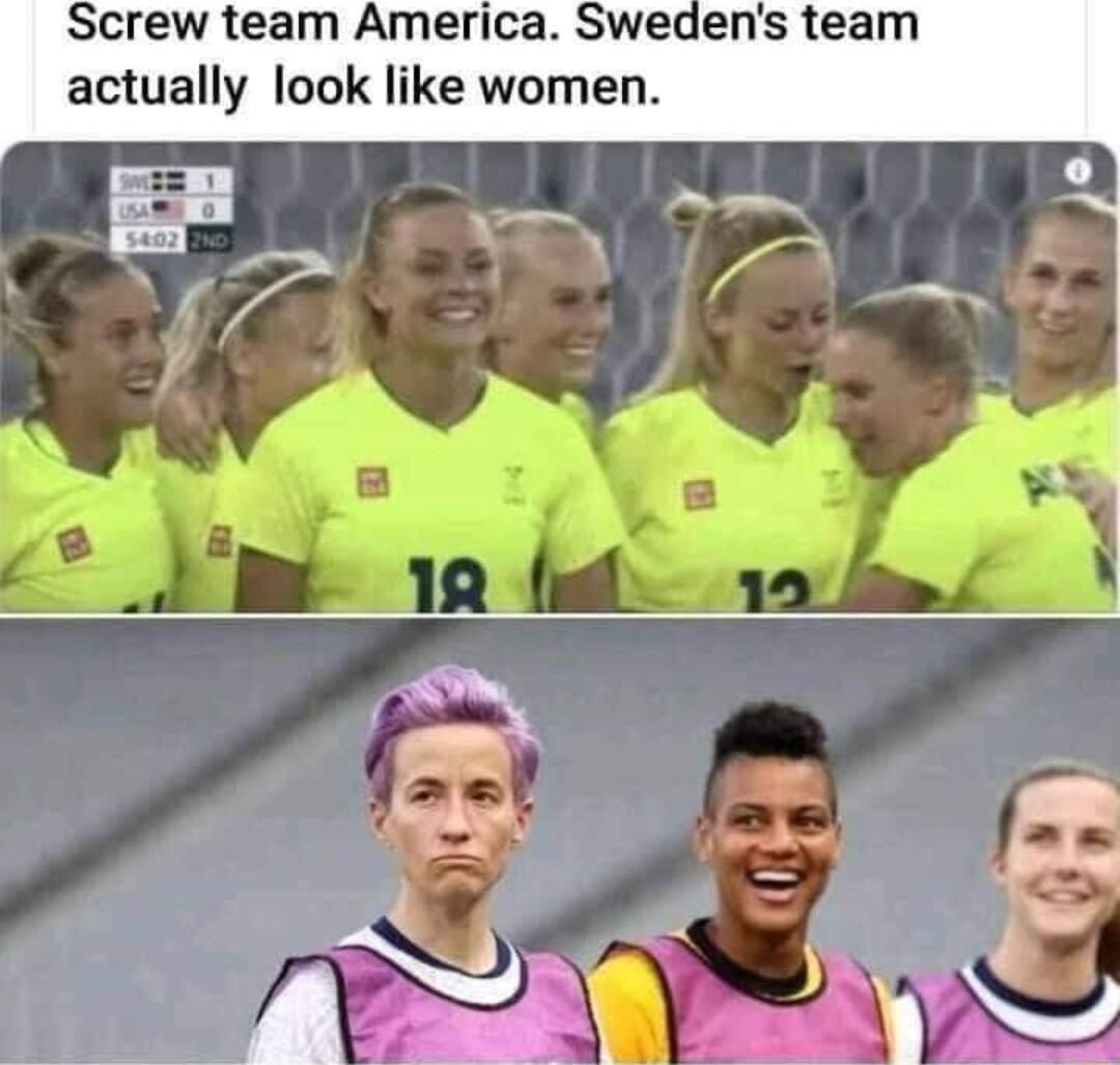 Screw team America Swedens team actually look like women