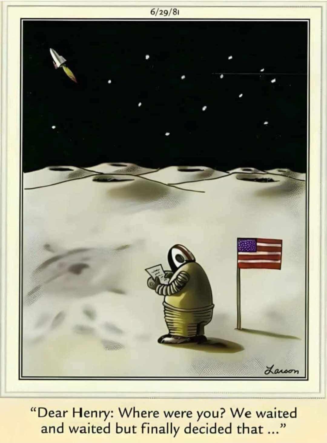 6/29/81 Dear Henry: Where were you? We waited and waited but finally decided that...