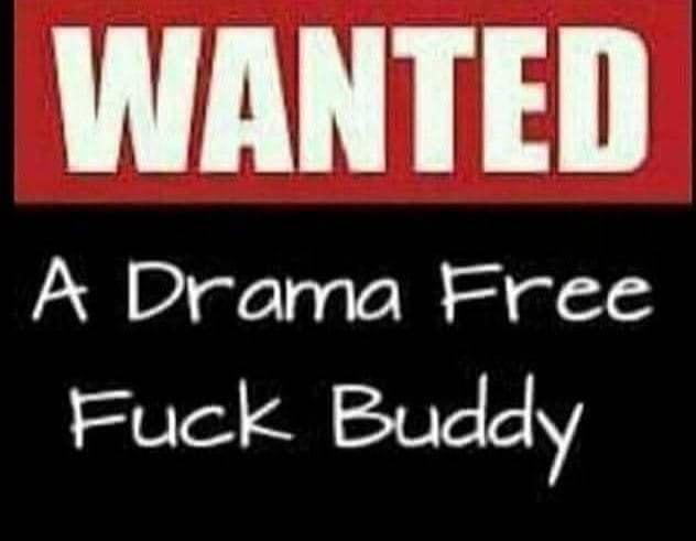 WANTED A Drama Free Fuck Buddy