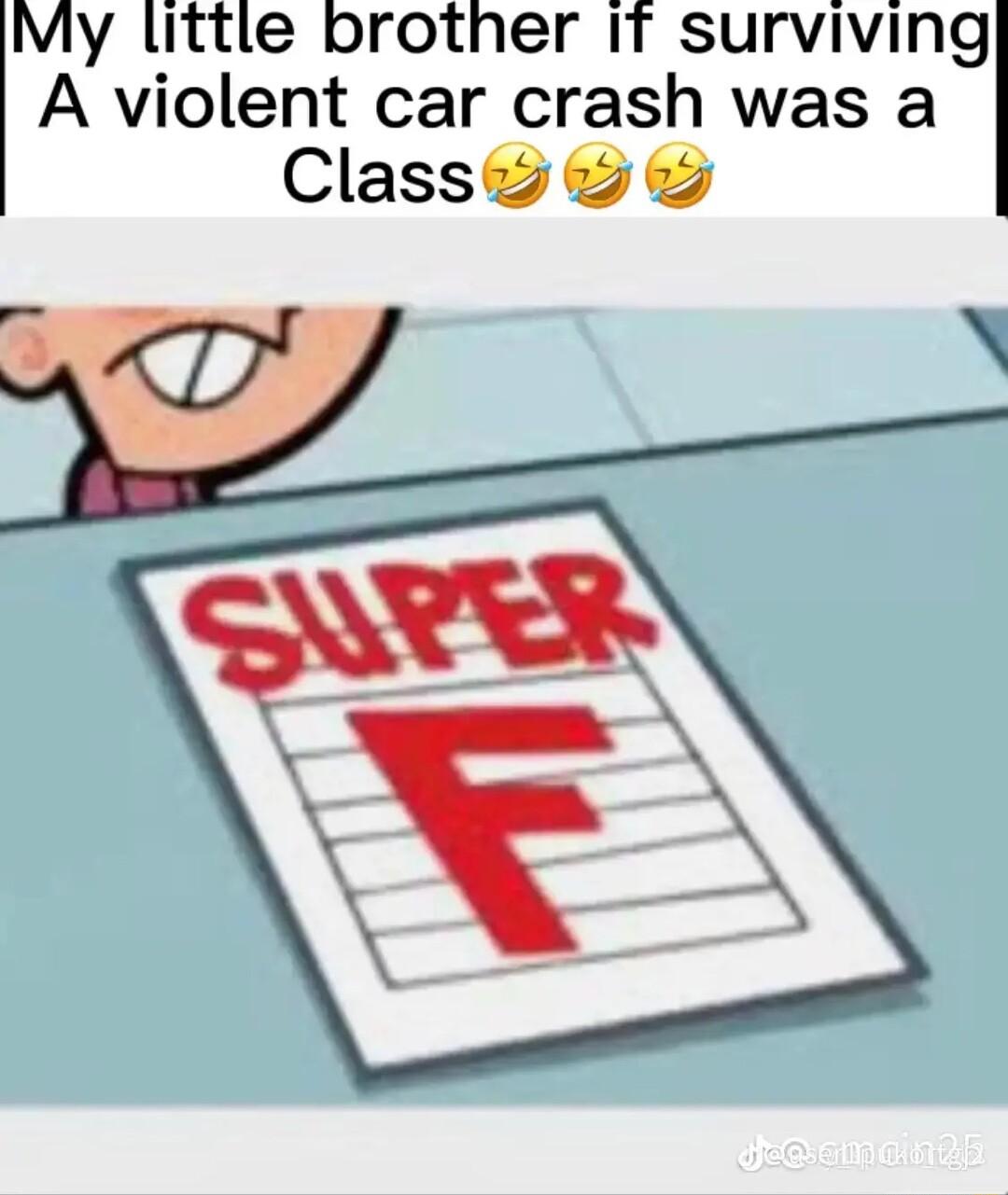 My little brother IT surviving A violent car crash was a Class