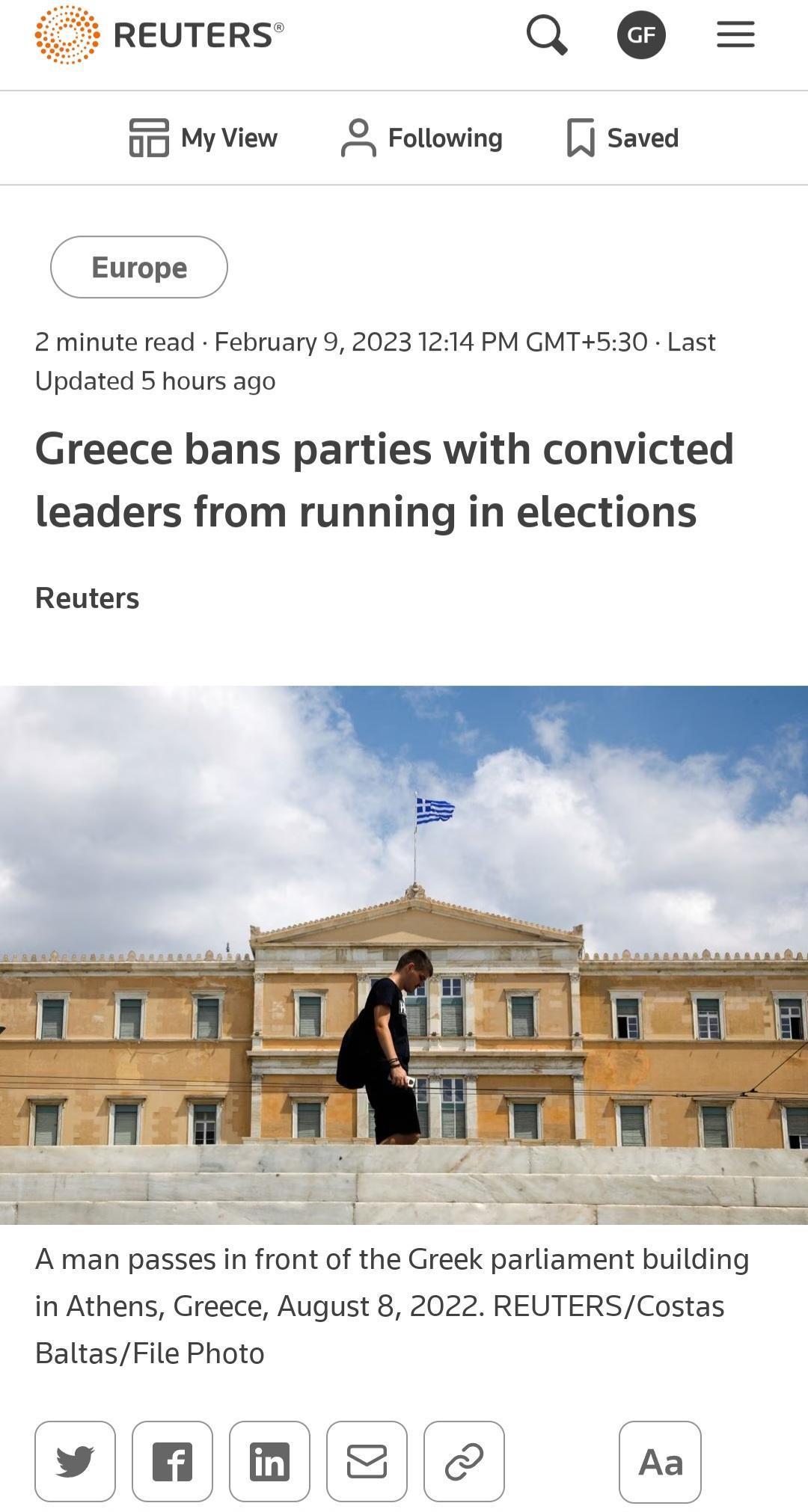 REUTERS Q G0 Myview 2 Following Saved Europe 2 minute read February 9 2023 1214 PM GMT530 Last Updated 5 hours ago Greece bans parties with convicted leaders from running in elections Reuters Aman passes in front of the Greek parliament building in Athens Greece August 8 2022 REUTERSCostas BaltasFile Photo v mm e A