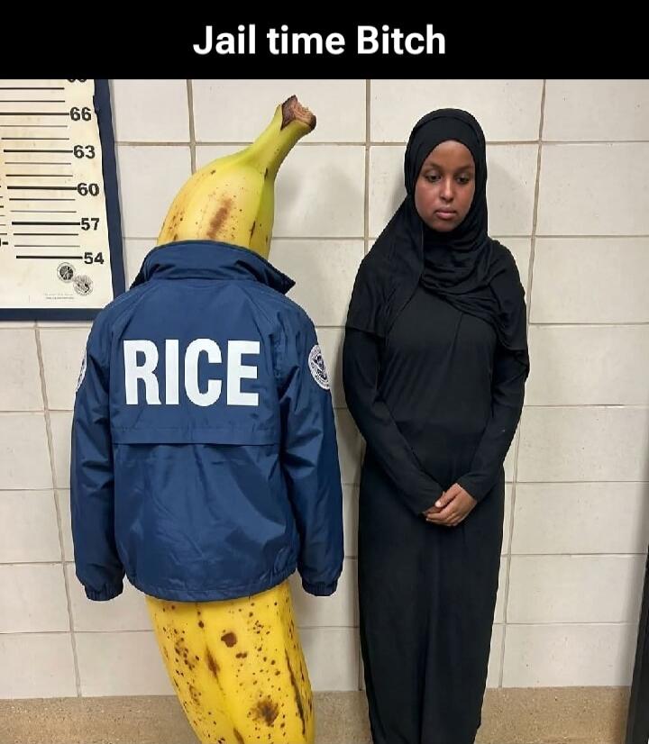 Jail time Bitch\nRICE