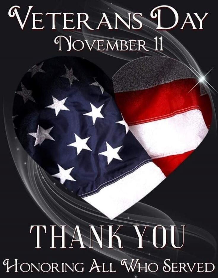 Veterans Day
November 11
THANK YOU
Honoring All Who Served