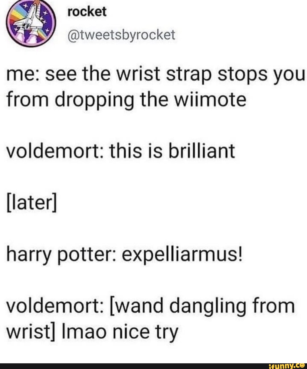 rocket tweetsbyrocket me see the wrist strap stops you from dropping the wiimote voldemort this is brilliant later harry potter expelliarmus voldemort wand dangling from wrist Imao nice try