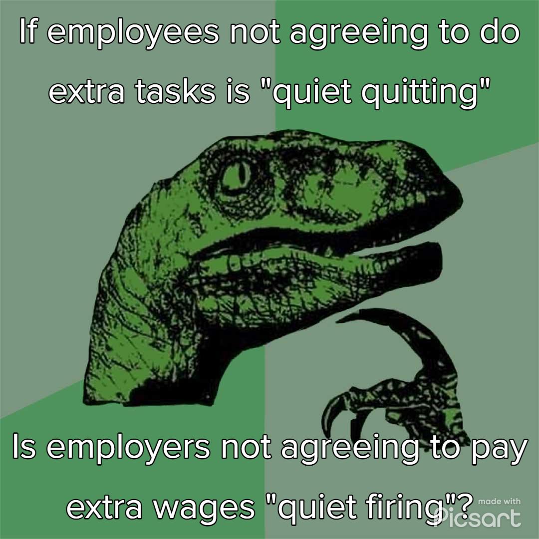 Iflemployees mot agreeing to do SIENESS S e UEideUiidalc P e extra wages quietfiringie