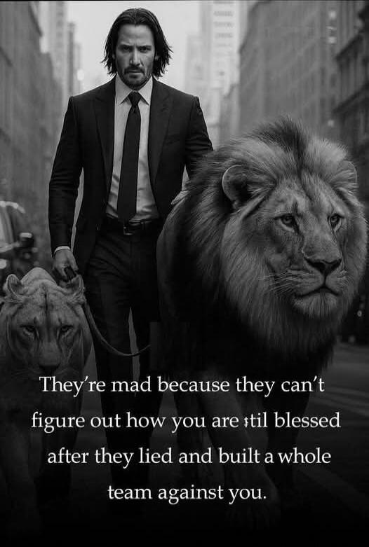 They're mad because they can't figure out how you are still blessed after they lied and built a whole team against you.