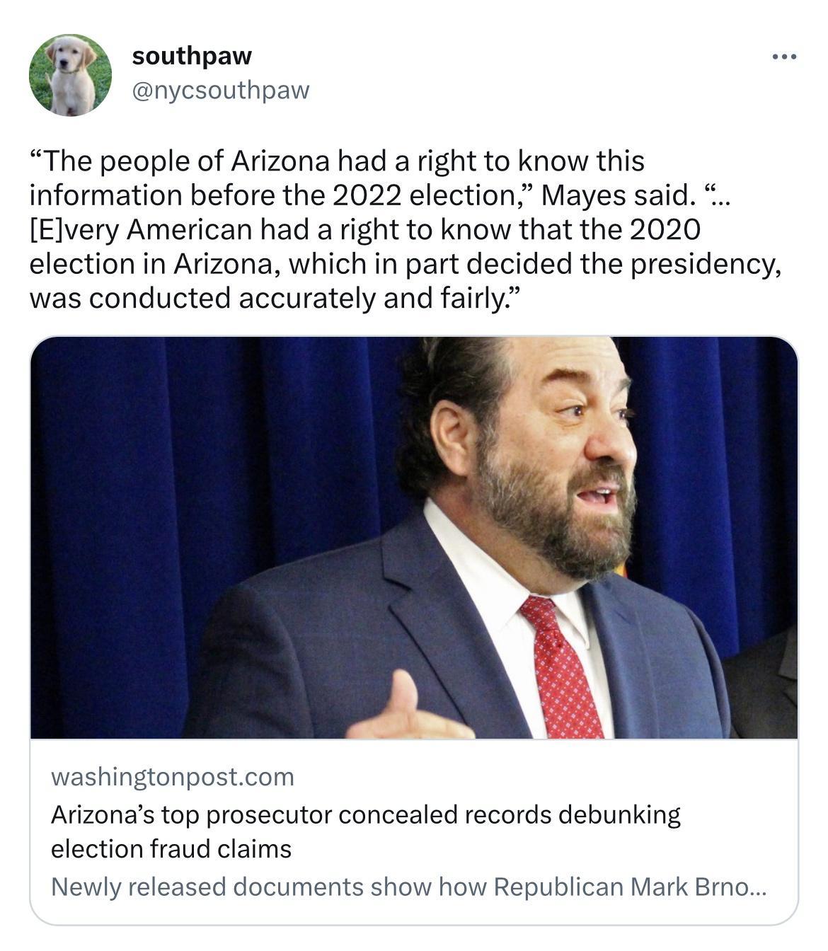 Ry southpaw nycsouthpa The people of Arizona had a right to know this information before the 2022 election Mayes said Elvery American had a right to know that the 2020 election in Arizona which in part decided the presidency was conducted accurately and fairly washingtonpostcom Arizonas top prosecutor concealed records debunking election fraud claims Newly released documents show how Republican Ma