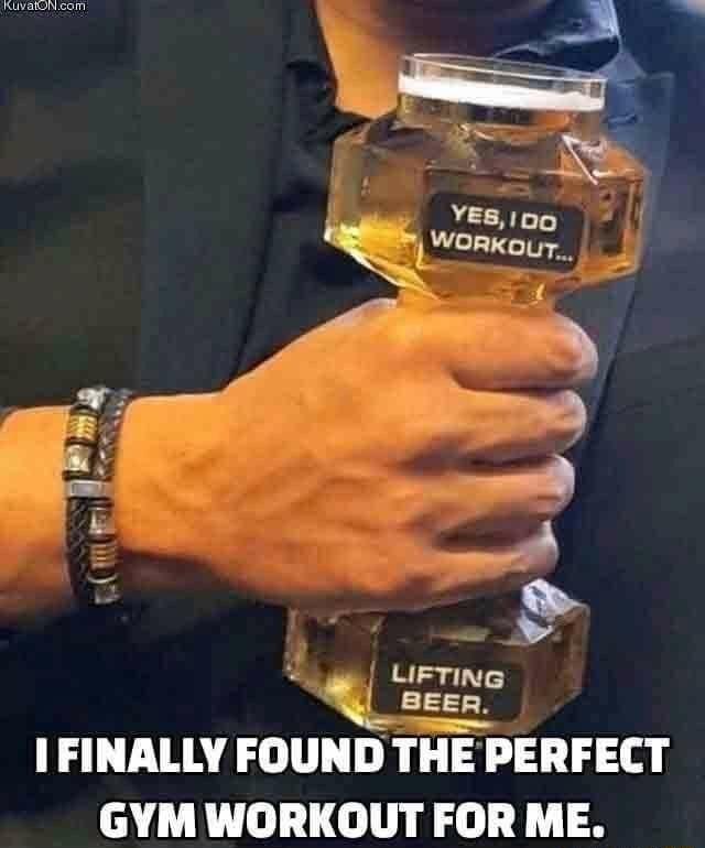 2 s UFTING QL BEER IFINALLY FOUND THE PERFECT GYM WORKOUT FOR ME