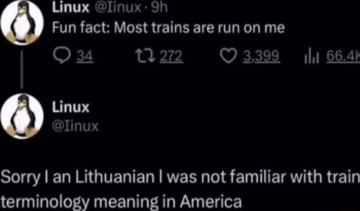 Linux linu Fun fact Most trains are run on me Qa4 e VK iht SOIGAERINGITEGERRVEER IS ETRIGRET terminology meaning in America