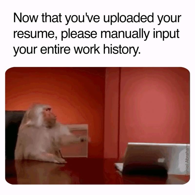 Now that youve uploaded your resume please manually input your entire work history