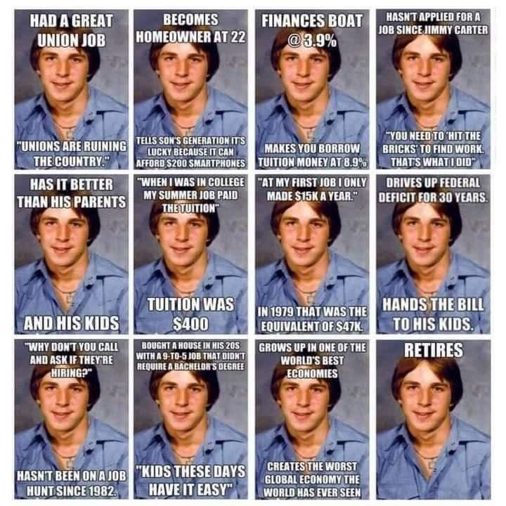 HAD A GREAT UNION 10B HAS IT BETTER THAN HIS PARENTS W ANDHISKIDS WHY DONTYOU CALL AND ASK IF THEYRE HUNTSINCE 19825 BECOMES HOMEOWNER AT 22 WHEN WAS IN COLLEGE MY SUMMER J0B PAID THETUITION TUITIONWAS sa00 BOUGHT A ROUSE 1N HIS 205 WITH A 9 T0 5 J0B THAT DIONT REQUIRE A BACHELORS DEGREE KIDS THESEDAYS HAVEITEAS Y3 FINRNCES BOAT MAKES YOU BORROW TUITION MONEYATB9 AT MY FIRST JOB ONLY MADE S15K A Y