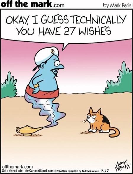off the mark com by Mark Parisi OKAY T GUESS TECHNICALLY YoO HAVE 27 WISHES offthemarkcom Gota signed print oinCartoongmailcom