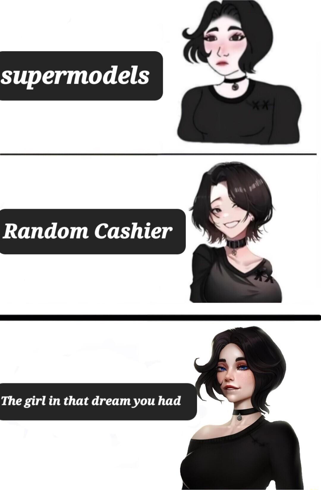 The girl in that dream you had