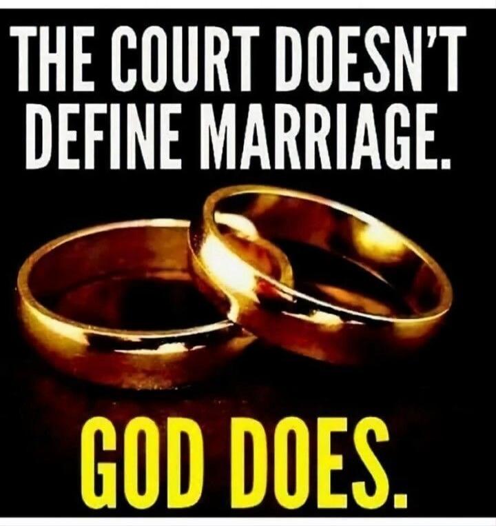 THE COURT DOESN'T DEFINE MARRIAGE. GOD DOES.