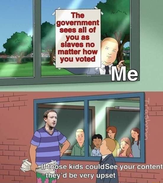 The government sees all of ouas slaves no matter how you voted AN G O ose kids couldSee your cuntent o o RVITAA VT 114 3 y y up