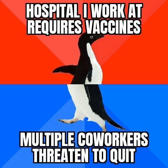 HOSPITAL WORKAT REQUIRES VACGINES MULTIPLE BWKEHS THREATENTO QUIT