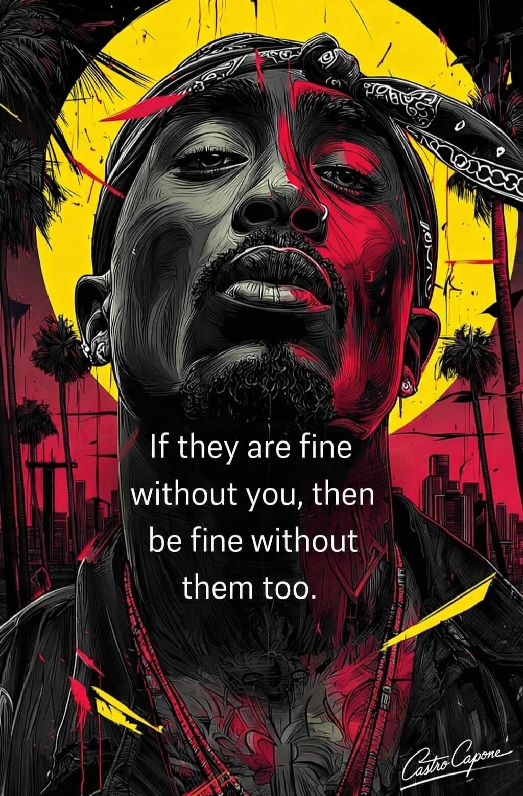 If they are fine without you, then be fine without them too.