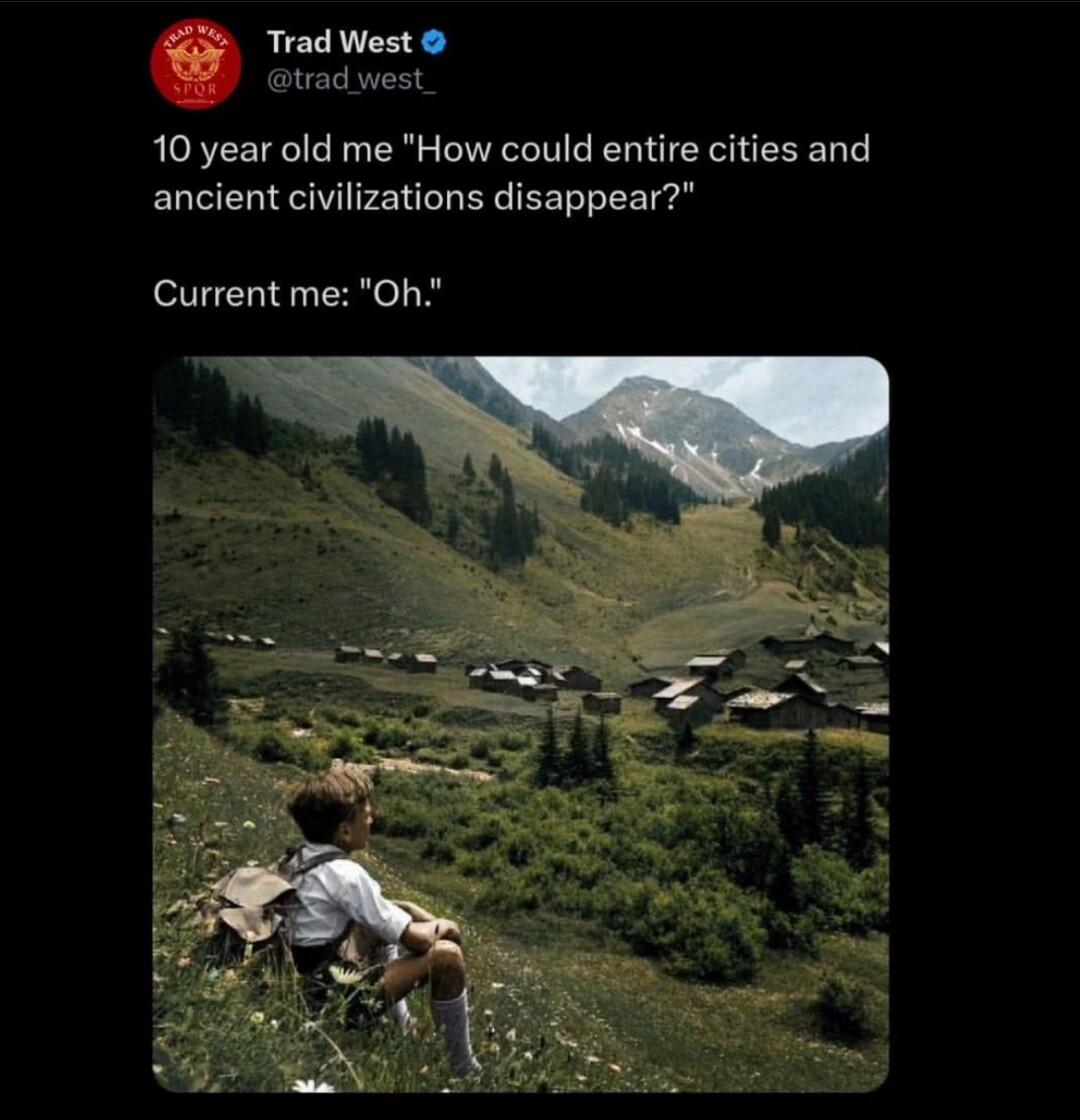 Trad West trad wes 10 year old me How could entire cities and