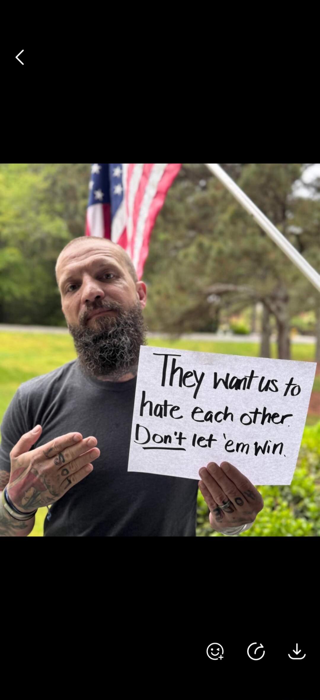They want us to hate each other. Don't let 'em win.