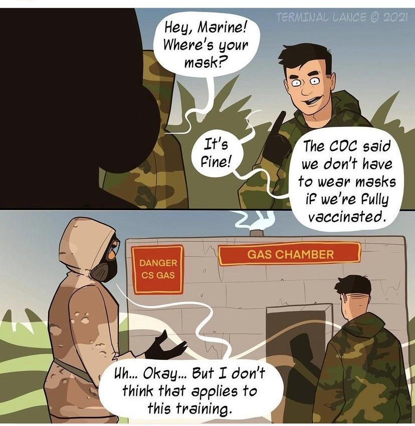 Hey Marine Wheres your mask The COC said we dont have to wear masks iP were Pully vaccinated Uh Okay But I dont think that spplies to this training