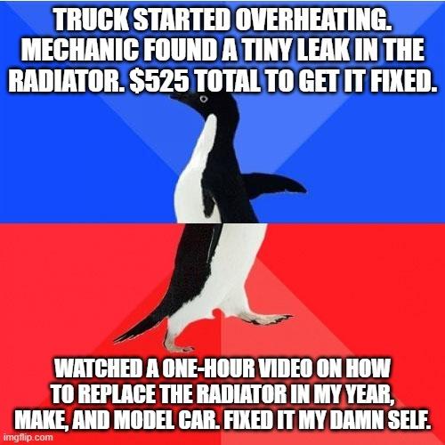 TRUGK STARTED OVERHEATING MEGHANIC FOUND A TINY LEAK IN THE RADIATOR 525 TOTALTO GET IT FIXED A WATCHED A lil llllll VIDEQ ON HOW TO REPLACE THE RADIATOR IN MY YEAR _ MAKE AND MODEL GAR FIKED IT MY DAMN SELF