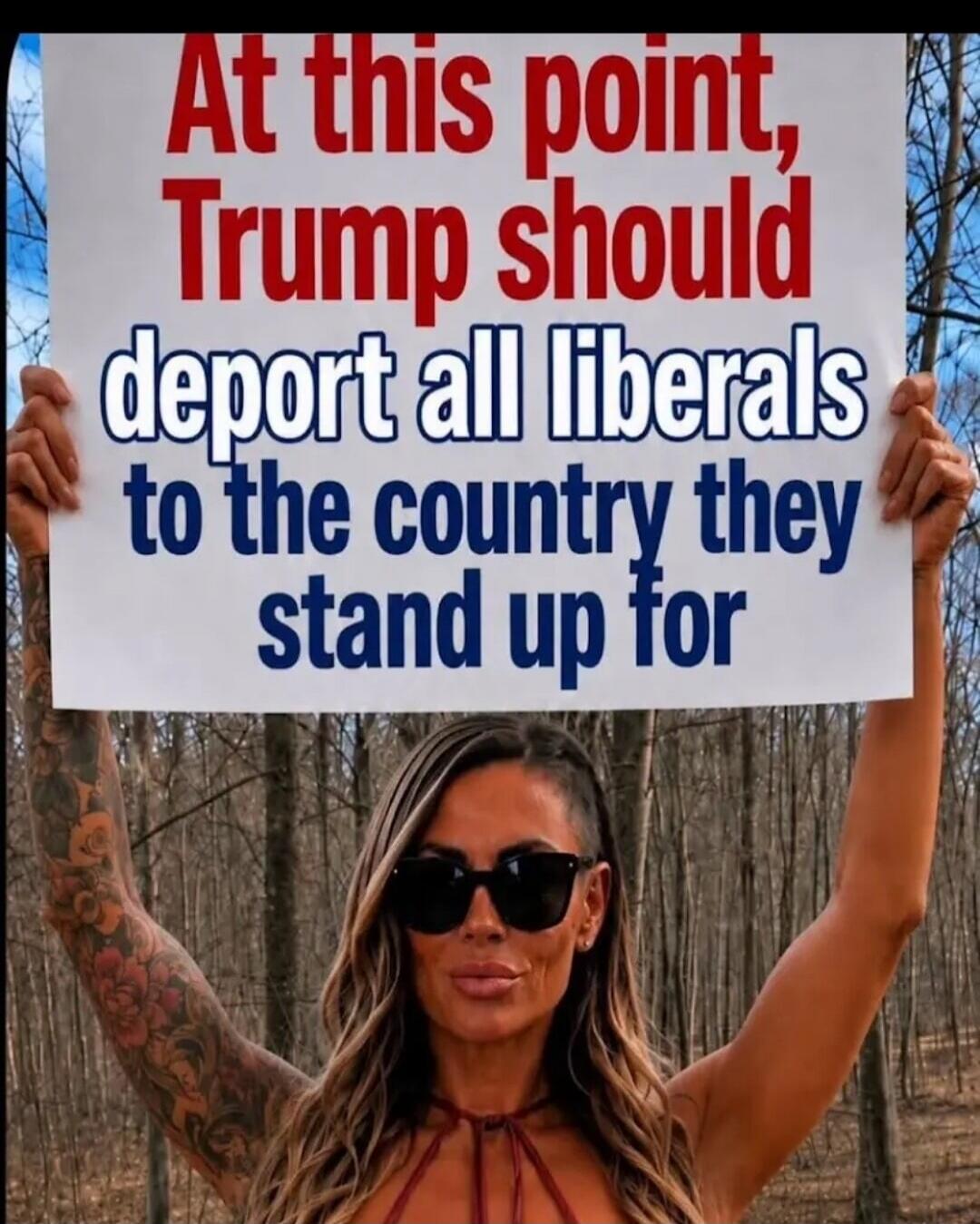 At this point, Trump should deport all liberals to the country they stand up for