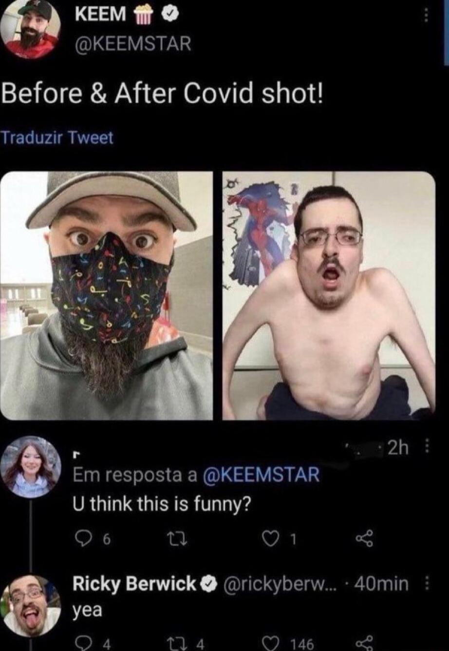 Q KEEM fit KEEMSTAR Before After Covid shot uzir Tweet 7A 2 Em resposta a KEEMSTAR U think this is funny Ricky Berwick rickyberw 40min 1y vea